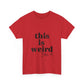 Funny Unisex Heavy Cotton Tee - &