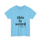 Funny Unisex Heavy Cotton Tee - &