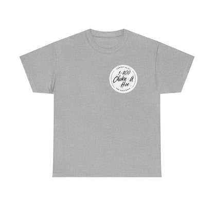 Funny Unisex Heavy Cotton Tee - "1-800 Choke A Hoe"
