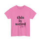 Funny Unisex Heavy Cotton Tee - &