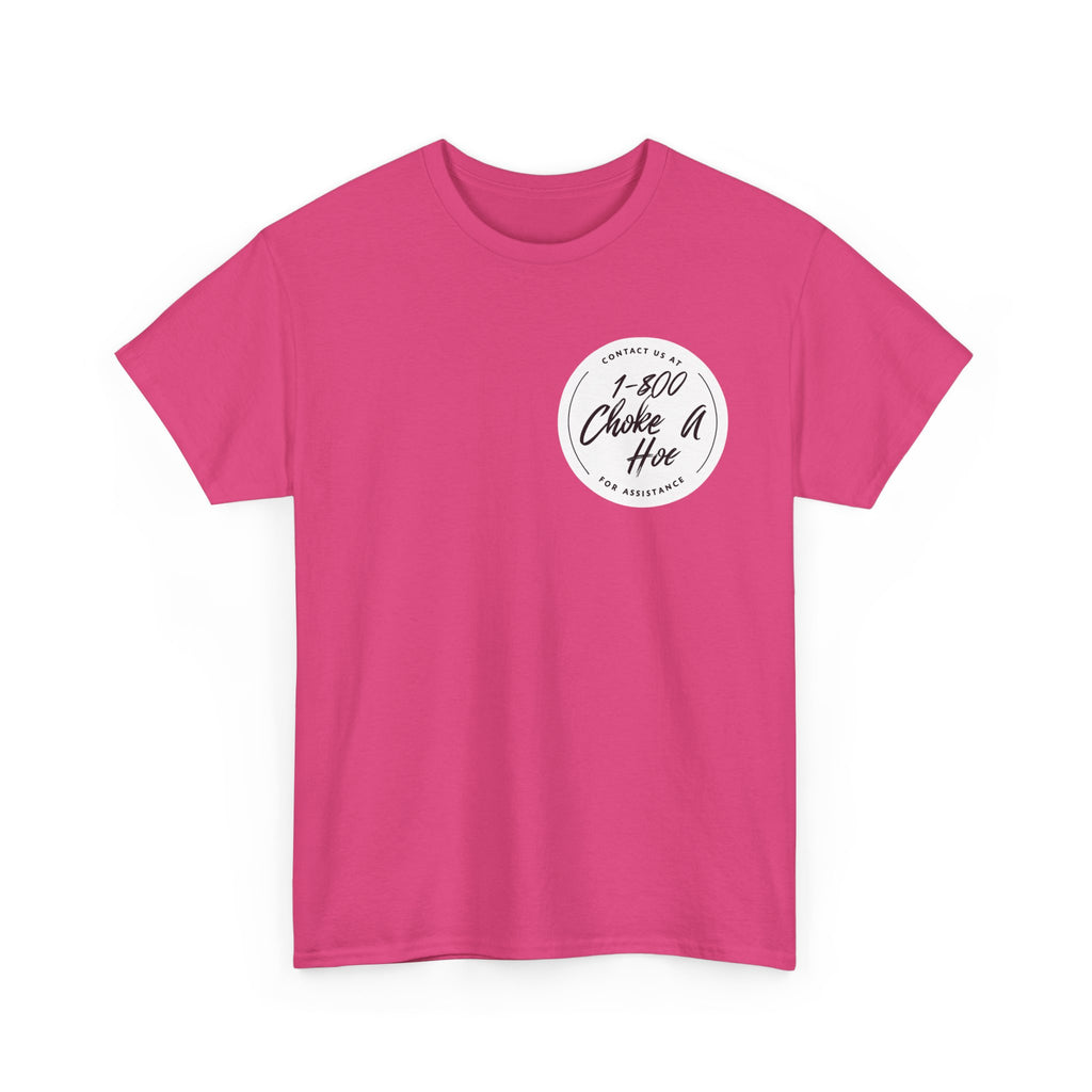Funny Unisex Heavy Cotton Tee - "1-800 Choke A Hoe"
