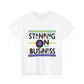 Trendy Unisex Heavy Cotton Tee - "Standing On Business" Graphic Shirt