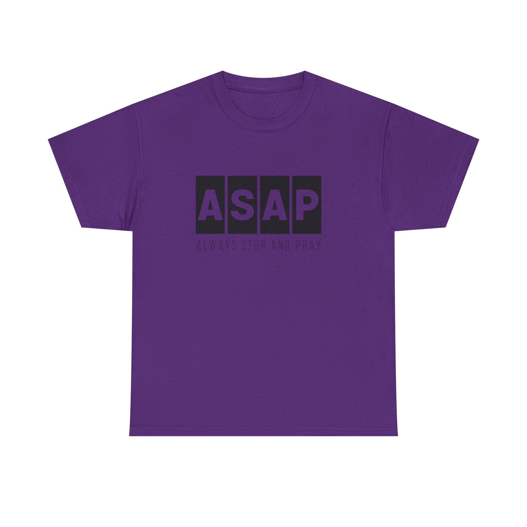 ASAP Unisex Heavy Cotton Tee - Always Stop And Pray Graphic T-Shirt