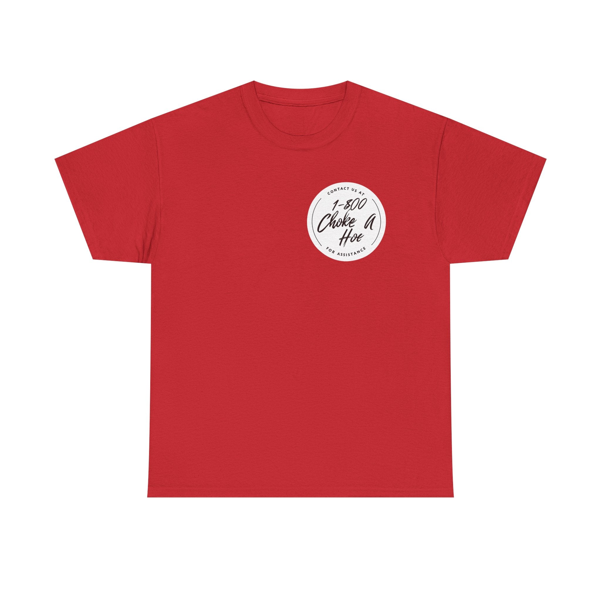 Funny Unisex Heavy Cotton Tee - "1-800 Choke A Hoe"