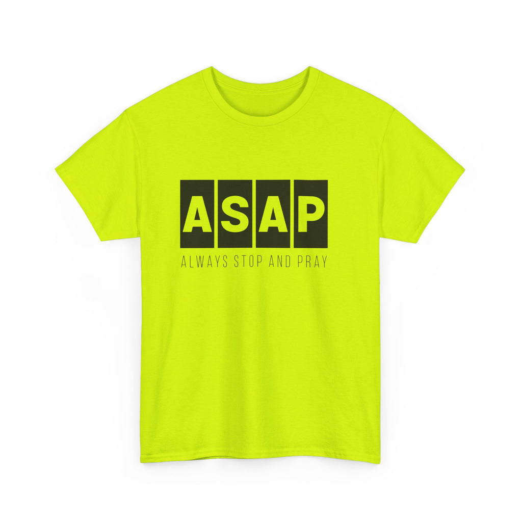 ASAP Unisex Heavy Cotton Tee - Always Stop And Pray Graphic T-Shirt
