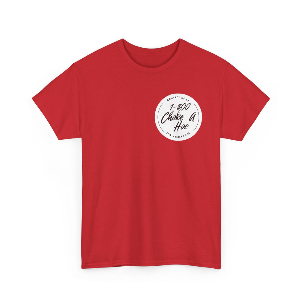 Funny Unisex Heavy Cotton Tee - "1-800 Choke A Hoe"