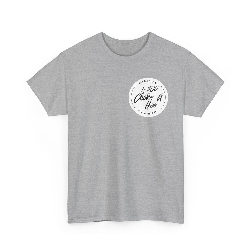 Funny Unisex Heavy Cotton Tee - "1-800 Choke A Hoe"