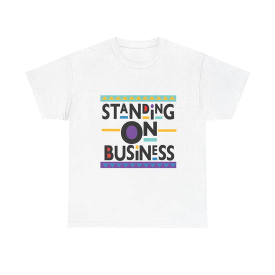 Trendy Unisex Heavy Cotton Tee - "Standing On Business" Graphic Shirt