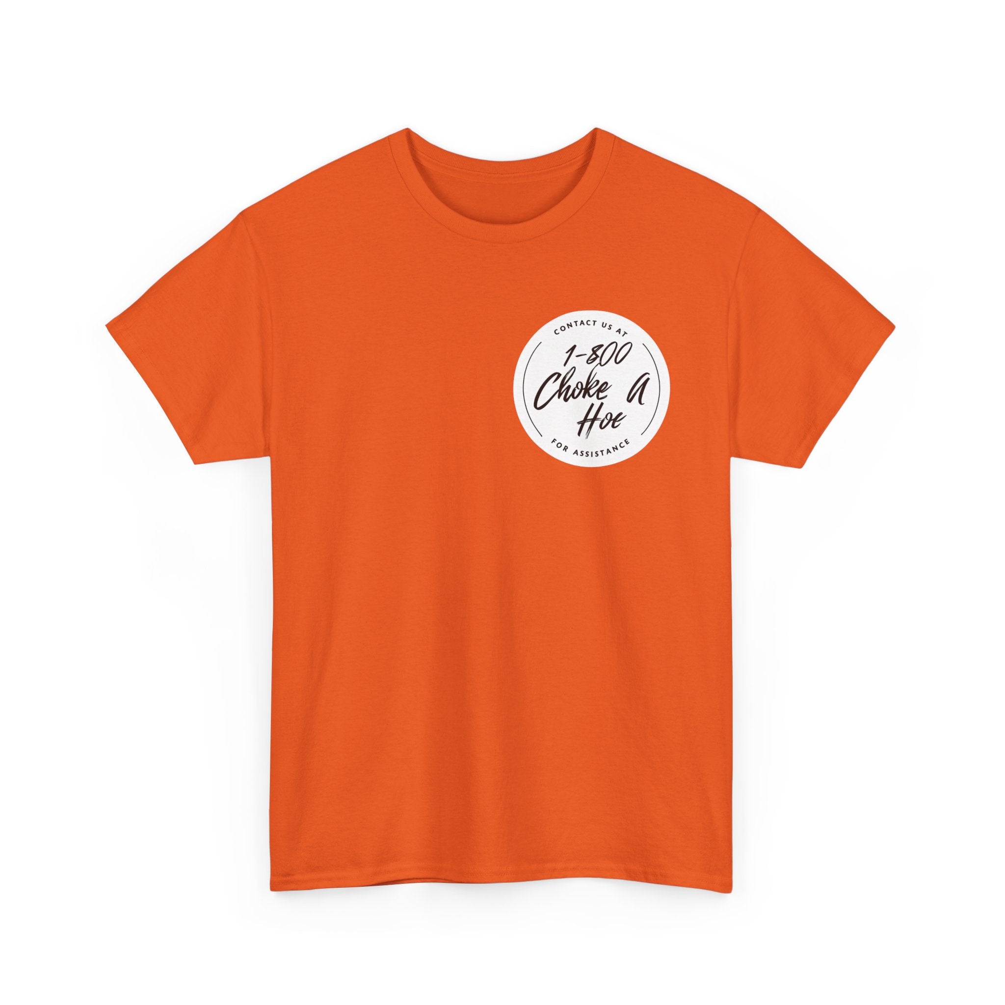 Funny Unisex Heavy Cotton Tee - "1-800 Choke A Hoe"