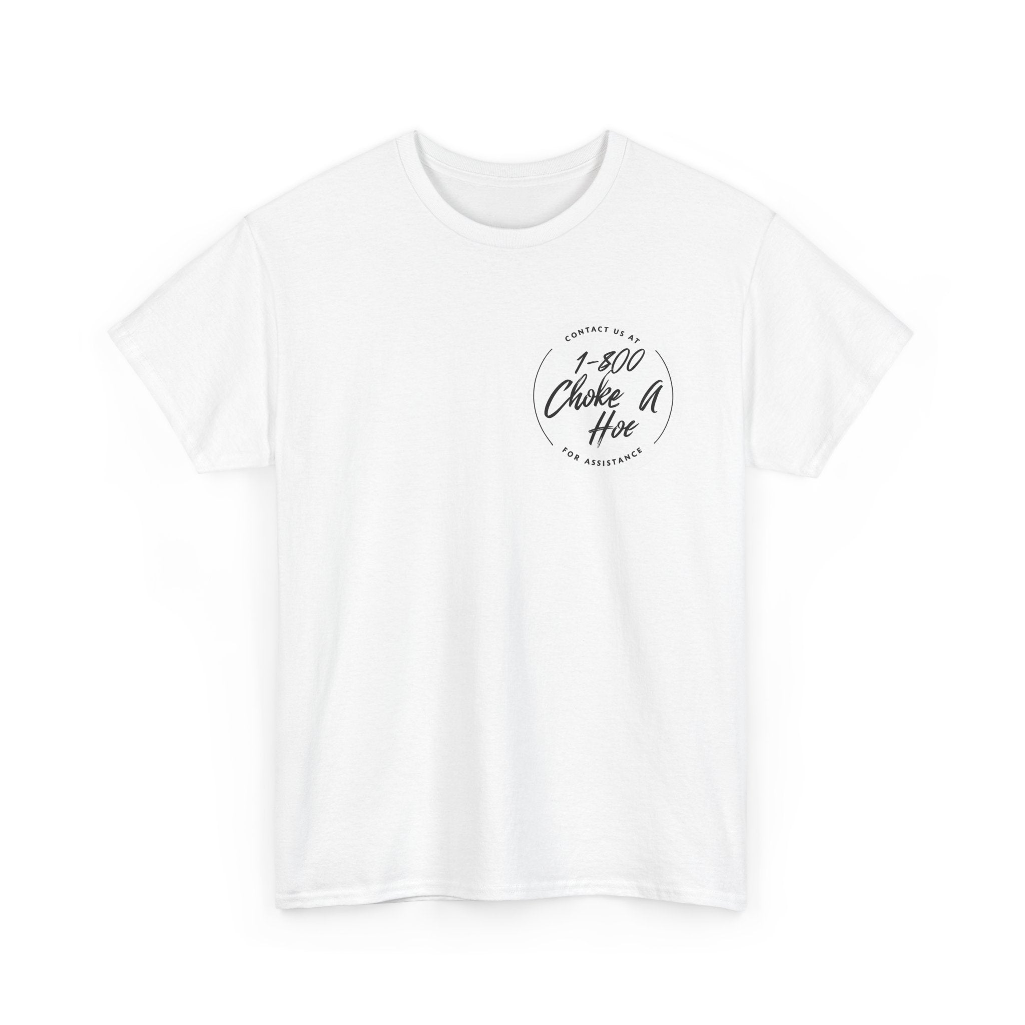 Funny Unisex Heavy Cotton Tee - "1-800 Choke A Hoe"